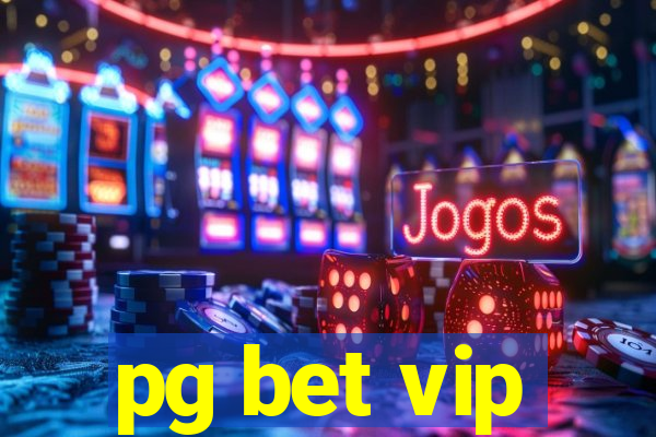 pg bet vip